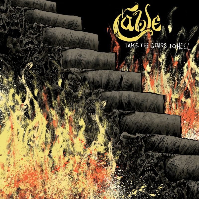 Cable - Take The Stairs To Hell - Album Cover