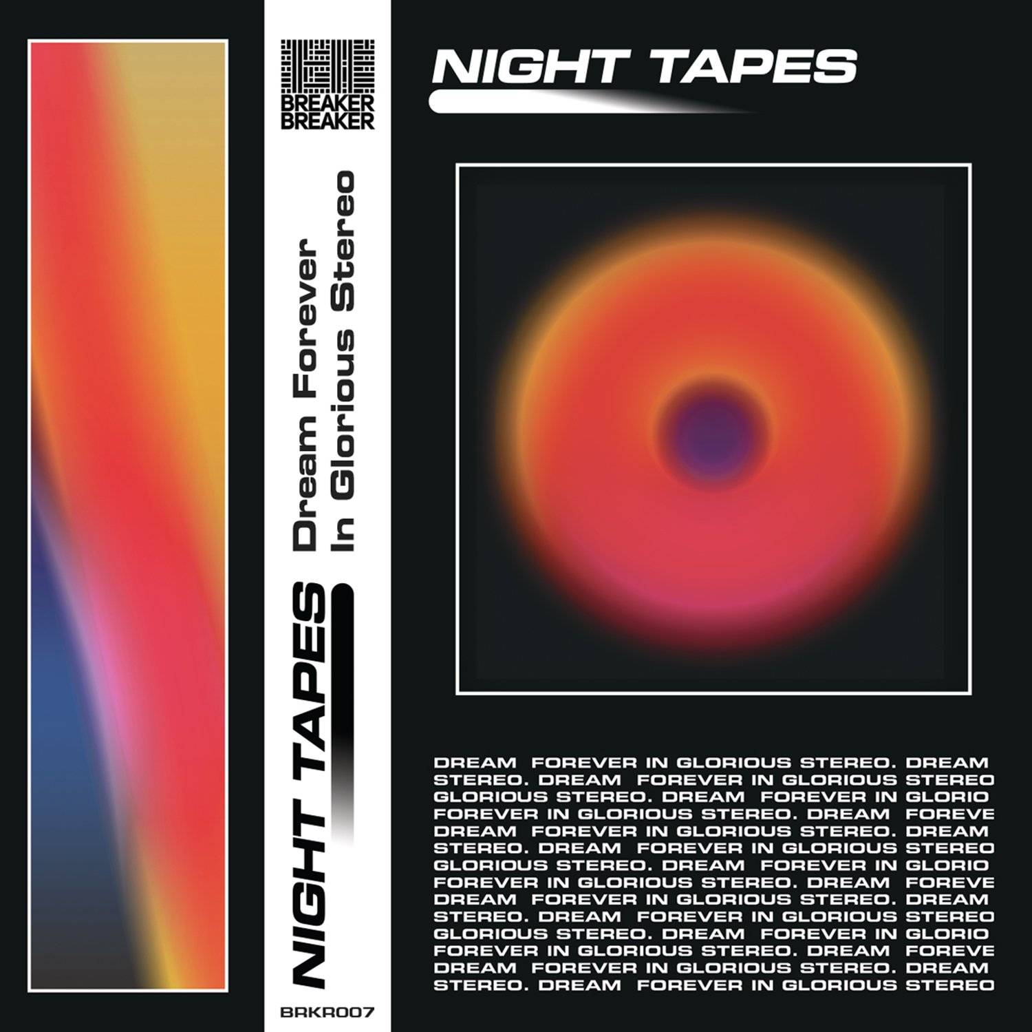 Night Tapes "Dream Forever In Glorious Stereo" Everything Is Noise