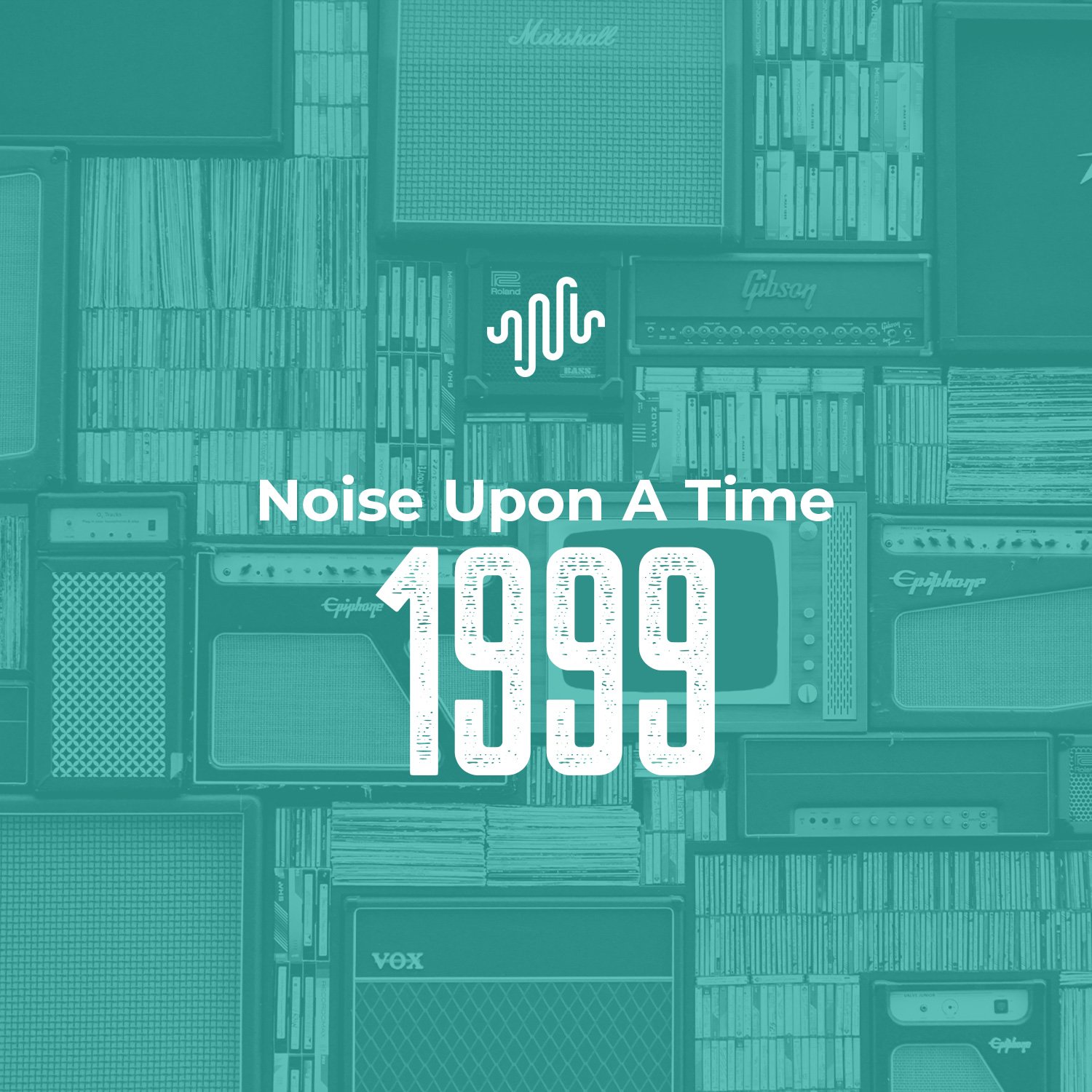 NOISE UPON A TIME: 1999 - Everything Is Noise