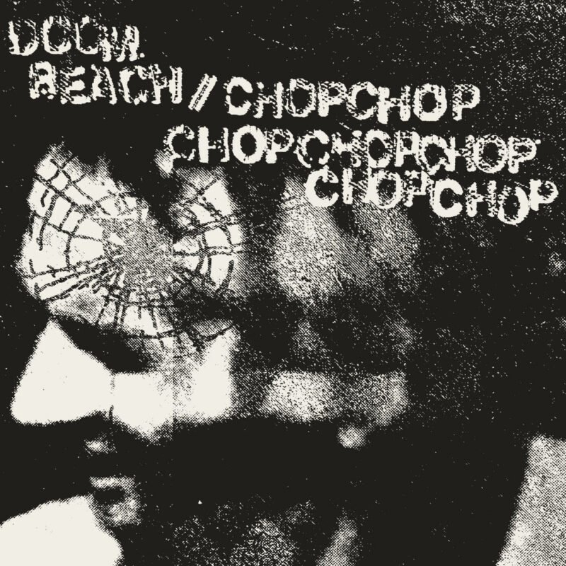 Doom Beach / Chop Chop Chop Chop Chop Chop Chop